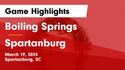 Boiling Springs  vs Spartanburg  Game Highlights - March 19, 2024