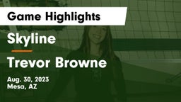 Skyline  vs Trevor Browne  Game Highlights - Aug. 30, 2023