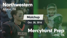 Matchup: Northwestern High vs. Mercyhurst Prep  2016