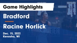 Bradford  vs Racine Horlick Game Highlights - Dec. 15, 2022