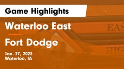 Waterloo East  vs Fort Dodge  Game Highlights - Jan. 27, 2023