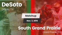 Matchup: DeSoto  vs. South Grand Prairie  2016