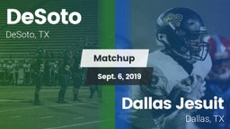 Matchup: DeSoto  vs. Dallas Jesuit  2019