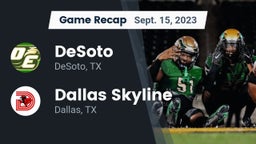 Recap: DeSoto  vs. Dallas Skyline  2023