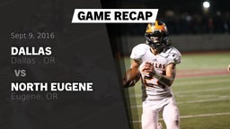 Recap: Dallas  vs. North Eugene  2016