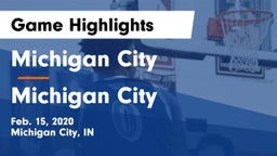 Michigan City  vs Michigan City  Game Highlights - Feb. 15, 2020