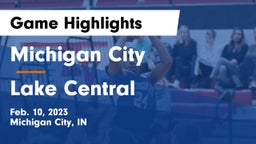 Michigan City  vs Lake Central  Game Highlights - Feb. 10, 2023