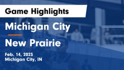 Michigan City  vs New Prairie  Game Highlights - Feb. 14, 2023