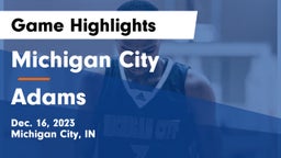 Michigan City  vs Adams  Game Highlights - Dec. 16, 2023