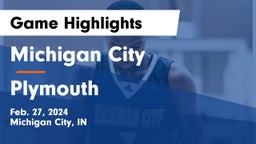 Michigan City  vs Plymouth  Game Highlights - Feb. 27, 2024
