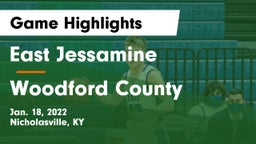 East Jessamine  vs Woodford County  Game Highlights - Jan. 18, 2022