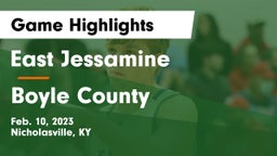 East Jessamine  vs Boyle County  Game Highlights - Feb. 10, 2023