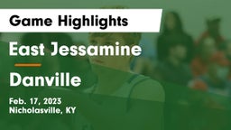 East Jessamine  vs Danville  Game Highlights - Feb. 17, 2023