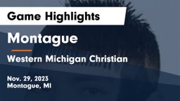 Montague  vs Western Michigan Christian  Game Highlights - Nov. 29, 2023