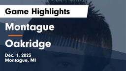 Montague  vs Oakridge  Game Highlights - Dec. 1, 2023