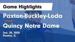 Paxton-Buckley-Loda  vs Quincy Notre Dame Game Highlights - Jan. 20, 2020