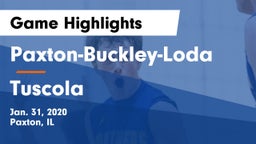 Paxton-Buckley-Loda  vs Tuscola  Game Highlights - Jan. 31, 2020