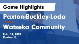Paxton-Buckley-Loda  vs Watseka Community  Game Highlights - Feb. 14, 2020