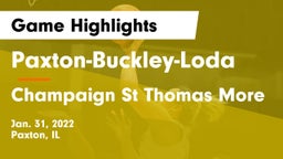 Paxton-Buckley-Loda  vs Champaign St Thomas More  Game Highlights - Jan. 31, 2022