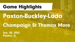 Paxton-Buckley-Loda  vs Champaign St Thomas More  Game Highlights - Jan. 30, 2023