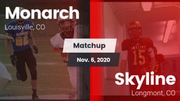 Matchup: Monarch  vs. Skyline  2020