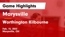 Marysville  vs Worthington Kilbourne  Game Highlights - Feb. 15, 2022