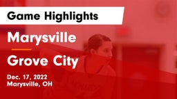 Marysville  vs Grove City  Game Highlights - Dec. 17, 2022