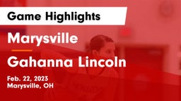 Marysville  vs Gahanna Lincoln  Game Highlights - Feb. 22, 2023