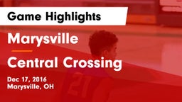 Marysville  vs Central Crossing  Game Highlights - Dec 17, 2016