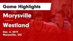 Marysville  vs Westland  Game Highlights - Dec. 6, 2019