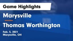 Marysville  vs Thomas Worthington  Game Highlights - Feb. 5, 2021