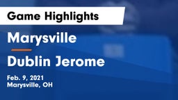 Marysville  vs Dublin Jerome  Game Highlights - Feb. 9, 2021