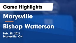Marysville  vs Bishop Watterson  Game Highlights - Feb. 15, 2021