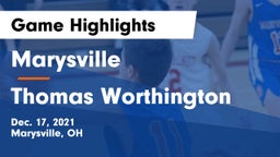 Marysville  vs Thomas Worthington  Game Highlights - Dec. 17, 2021