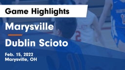 Marysville  vs Dublin Scioto  Game Highlights - Feb. 15, 2022
