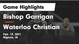 Bishop Garrigan  vs Waterloo Christian  Game Highlights - Feb. 19, 2021