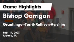 Bishop Garrigan  vs Graettinger-Terril/Ruthven-Ayrshire  Game Highlights - Feb. 14, 2023