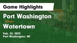 Port Washington  vs Watertown  Game Highlights - Feb. 24, 2023