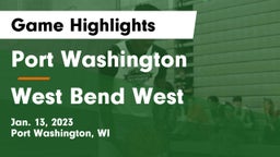 Port Washington  vs West Bend West  Game Highlights - Jan. 13, 2023