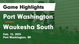 Port Washington  vs Waukesha South  Game Highlights - Feb. 13, 2023