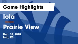 Iola  vs Prairie View  Game Highlights - Dec. 18, 2020