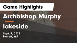 Archbishop Murphy  vs lakeside Game Highlights - Sept. 9, 2023