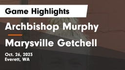Archbishop Murphy  vs Marysville Getchell  Game Highlights - Oct. 26, 2023