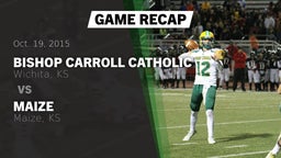 Recap: Bishop Carroll Catholic  vs. Maize  2015