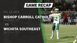 Recap: Bishop Carroll Catholic  vs. Wichita Southeast  2015