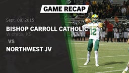 Recap: Bishop Carroll Catholic  vs. Northwest Jv 2015