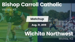 Matchup: Bishop Carroll vs. Wichita Northwest  2018