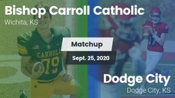 Matchup: Bishop Carroll vs. Dodge City  2020