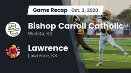 Recap: Bishop Carroll Catholic  vs. Lawrence  2020