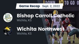 Recap: Bishop Carroll Catholic  vs. Wichita Northwest  2022